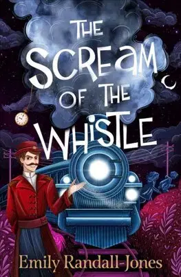 Fantasy, upíri The Scream of the Whistle - Emily Randall-Jones