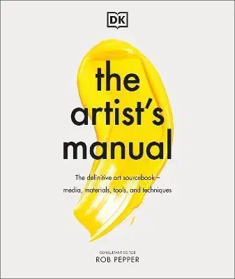 Umenie - ostatné The Artists Manual - Rob Pepper