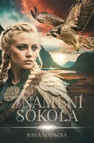 Sci-fi a fantasy Znamení Sokola - Ivana Nováková