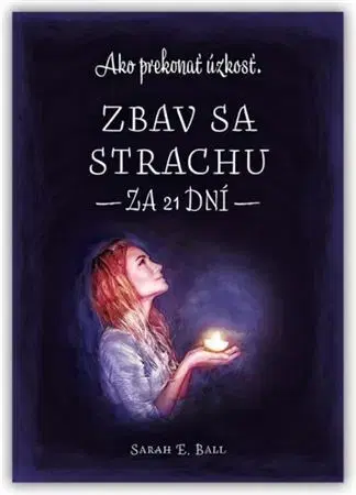 Duchovný rozvoj Zbav sa strachu za 21 dní - Sarah E. Ball