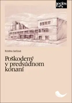 Trestné právo Poškodený v predsúdnom konaní - Kristína Jurišová