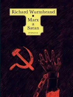 Biografie - ostatné Marx a Satan - Richard Wurmbrand