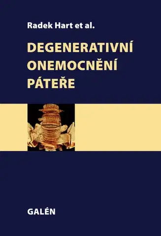 Učebnice - ostatné Degenerativní onemocnění páteře - Radek Hart a kolektív