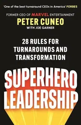 Manažment Superhero Leadership - Peter Cuneo