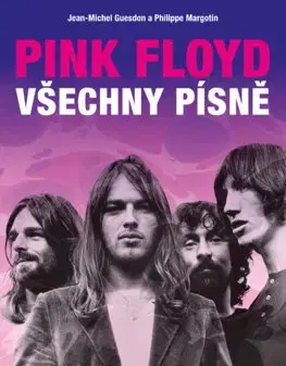 Hudba - noty, spevníky, príručky Pink Floyd. Všechny písně - Jean-Michel Guesdon,Michael Talián