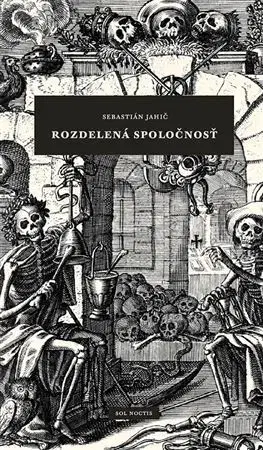Sociológia, etnológia Rozdelená spoločnosť - Sebastián Jahič