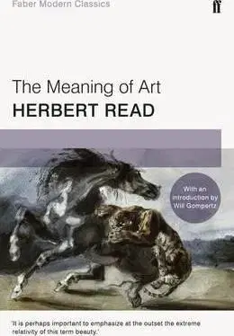 Umenie - ostatné The Meaning of Art - Herbert Read