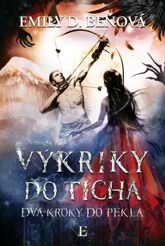 Sci-fi a fantasy Dva kroky do pekla 2: Výkriky do ticha - Emily D. Beňová