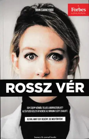 Fejtóny, rozhovory, reportáže Rossz vér - John Carreyrou