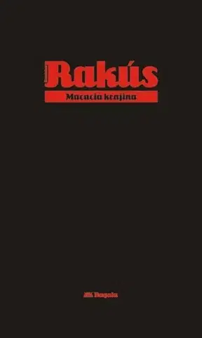 Slovenská beletria Mačacia krajina - Stanislav Rakús