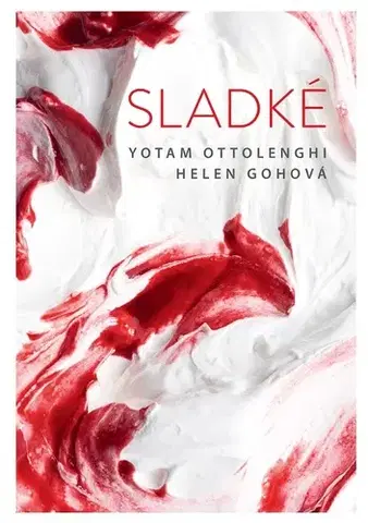 Sladká kuchyňa Sladké - Helen Gohová,Yotam Ottolenghi,Dagmar Eisenmannová