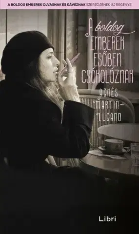 Svetová beletria A boldog emberek esőben csókolóznak - Agnes Martin-Lugand