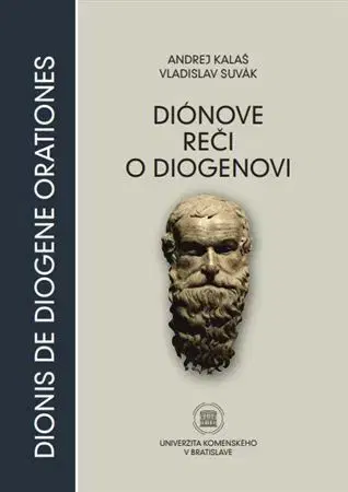 Filozofia Diónove reči o Diogénovi - Vladislav Suvák,Andrej Kalaš