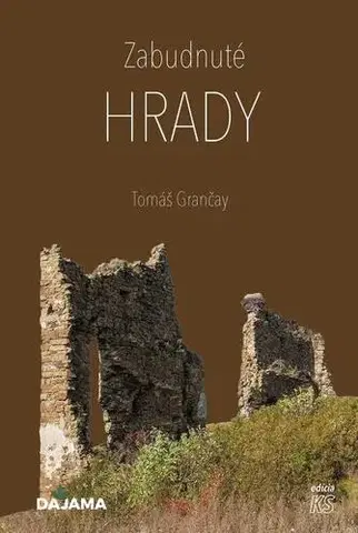 Geografia - ostatné Zabudnuté hrady - Tomáš Grančay