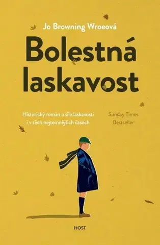 Historické romány Bolestná laskavost - Jo Browning Wroe,Markéta Polochová