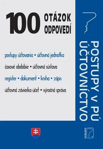 Ekonómia, manažment - ostatné 100 otázok a odpovedí – Zákon o účtovníctve, Postupy účtovania v PÚ