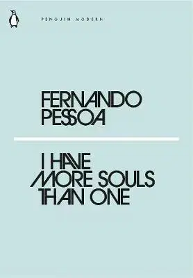 Poézia - antológie I Have More Souls Than One - Fernando Pessoa