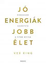 Rozvoj osobnosti Jó energiák, jobb élet - Vex King
