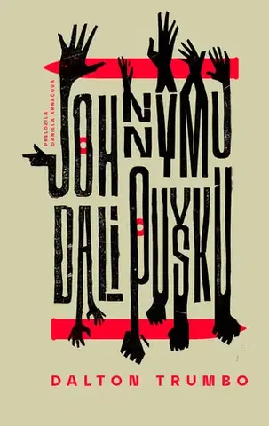 Historické romány Johnnymu dali pušku - Dalton Trumbo