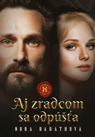 Historické romány Aj zradcom sa odpúšťa (2.diel) - Nora Baráthová