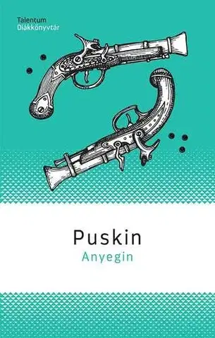 Svetová beletria Anyegin - Puskin Alekszandr,Lajos Áprily
