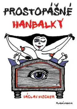 Poézia Prostopášné hanbalky - Václav Fischer,J. A. Pacak