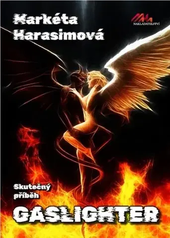 Skutočné príbehy Gaslighter - Markéta Harasimová