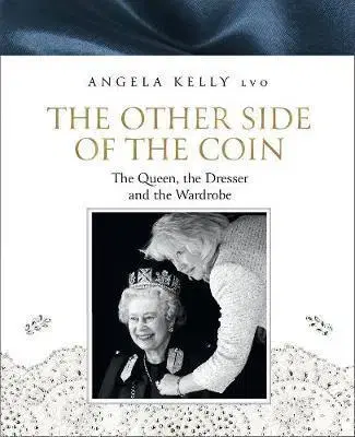 Osobnosti The Other Side of the Coin : The Queen, the Dresser and the Wardrobe - Angela Kelly