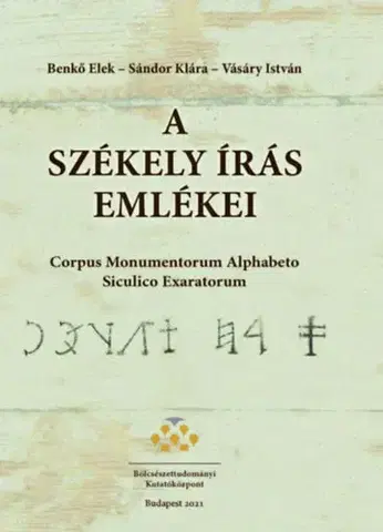 Svetové dejiny, dejiny štátov A székely írás emlékei - Elek Benkő,Klára Sándor,István Vásáry