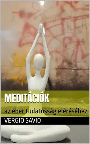Joga, meditácia Meditációk - Vergio Savio
