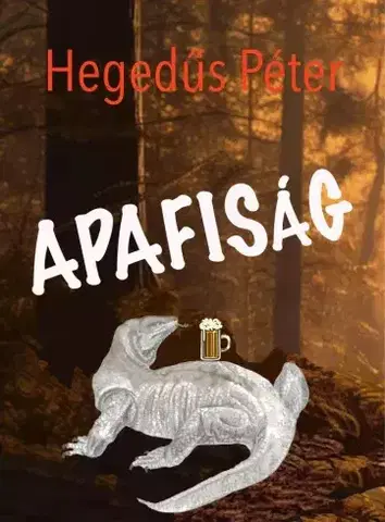 Svetová beletria Apafiság - Péter Hegedűs