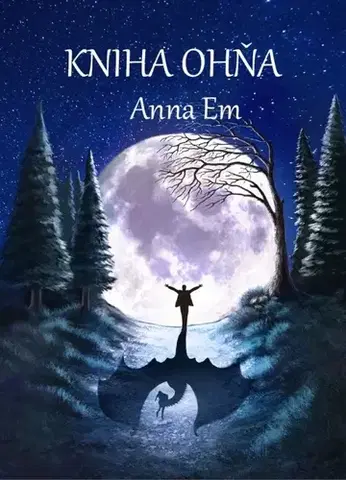Sci-fi a fantasy Kniha Ohňa - Anna Em