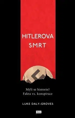 Druhá svetová vojna Hitlerova smrt - Luke Daly-Groves