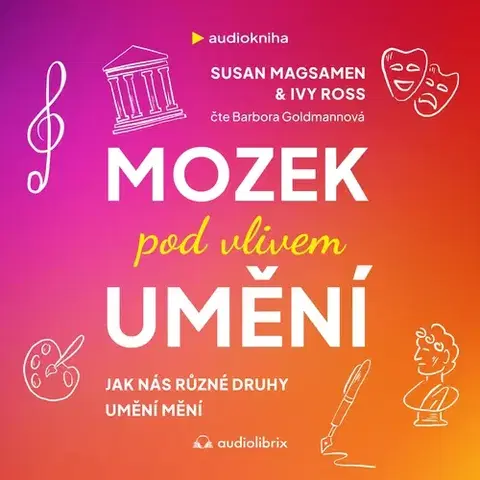 Rozvoj osobnosti Audiolibrix Mozek pod vlivem umění