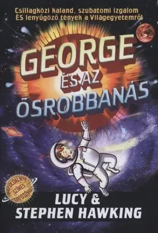 Cudzojazyčná literatúra George és az ősrobbanás - Stephen Hawking,Hawking Lucy,Ferenc Marczali