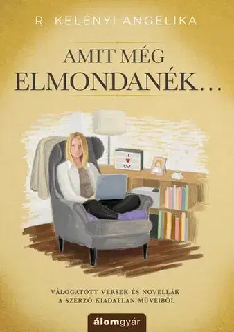 Svetová beletria Amit még elmondanék - R. Kelényi Angelika