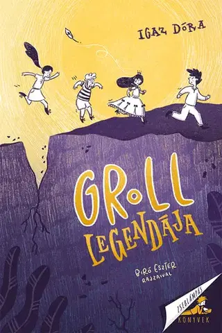 Rozprávky Groll legendája - Dóra Igaz