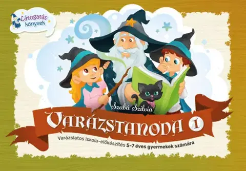 Príprava do školy, pracovné zošity Varázstanoda 1. - Varázslatos iskola-előkészítés 5-7 éves gyermekek számára - Szilvia Szabó