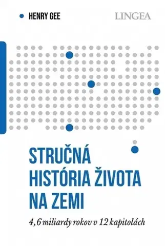 Prírodné vedy - ostatné Stručná história života na Zemi - Henry Gee