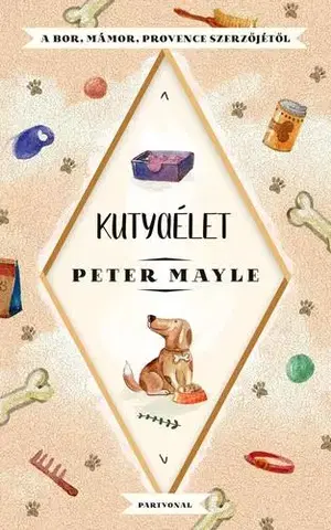 Svetová beletria Kutyaélet - Peter Mayle