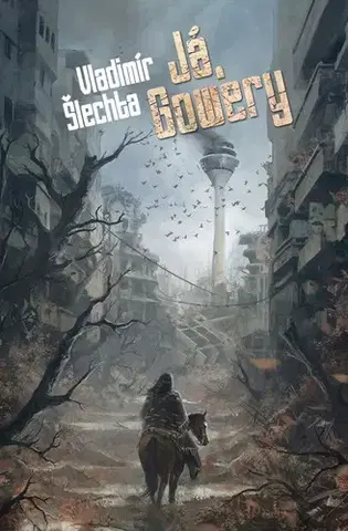 Sci-fi a fantasy Já, Gowery - Vladimír Šlechta