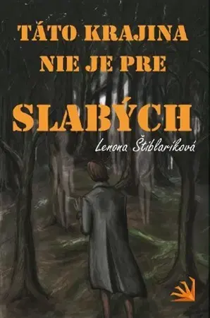 Sci-fi a fantasy Táto krajina nie je pre slabých - Lenona Štiblaríková