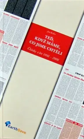 Eseje, úvahy, štúdie Teď, když máme, co jsme chtěli - Jan Keller
