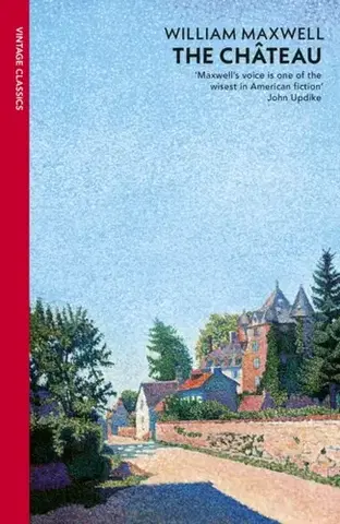Svetová beletria The Chateau - William Maxwell