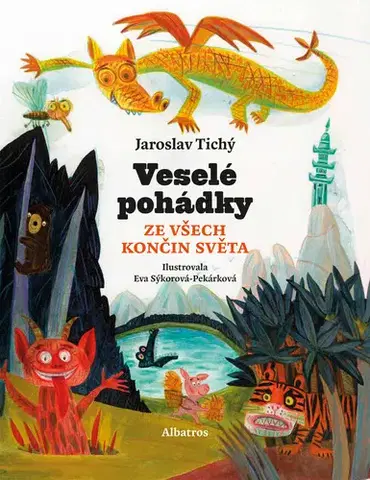 Rozprávky Veselé pohádky ze všech končin světa - Jaroslav Tichý
