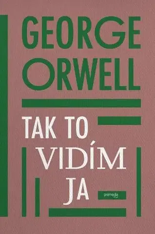 Romantická beletria Tak to vidím ja - George Orwell