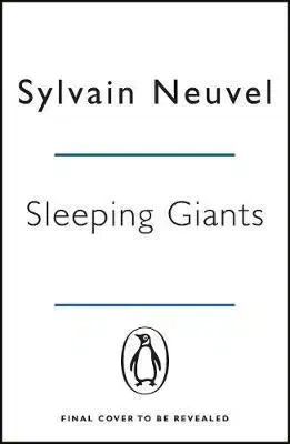 Cudzojazyčná literatúra Sleeping Giants - Themis Files Book 1 - Sylvain Neuvel