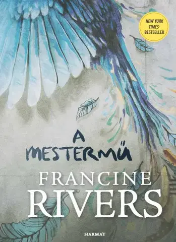 Beletria - ostatné A mestermű - Francine Rivers,István Szabadi