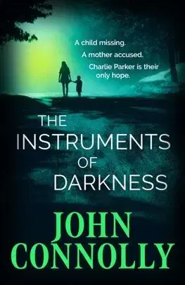 Detektívky, trilery, horory The Instruments of Darkness - John Connolly