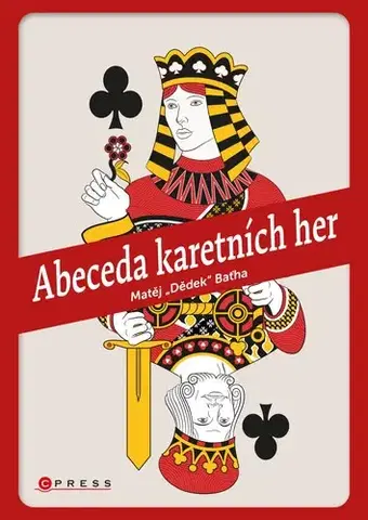 Hobby - ostatné Abeceda karetních her - Matěj Baťha